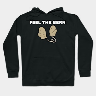 Feel the Bern - Sanders Meme Hoodie